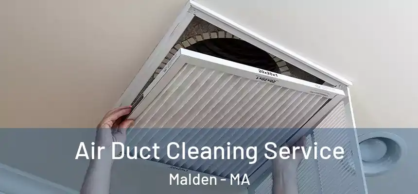  Air Duct Cleaning Service Malden - MA