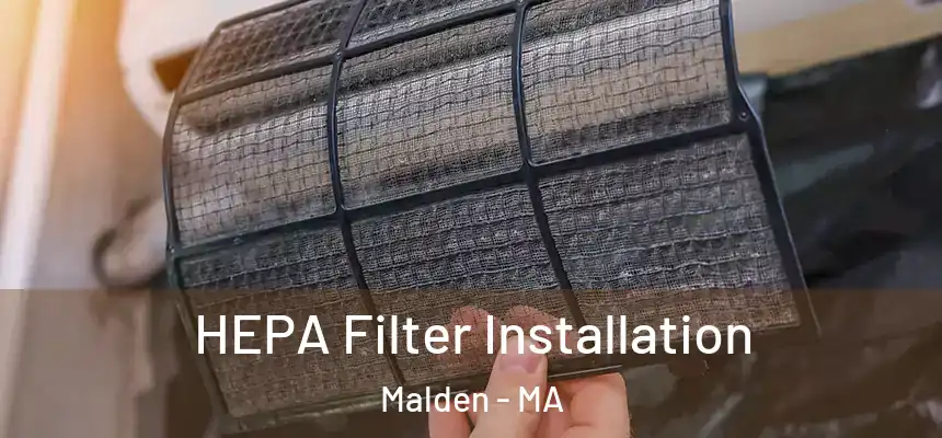 HEPA Filter Installation Malden - MA