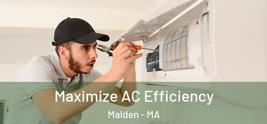  Maximize AC Efficiency Malden - MA
